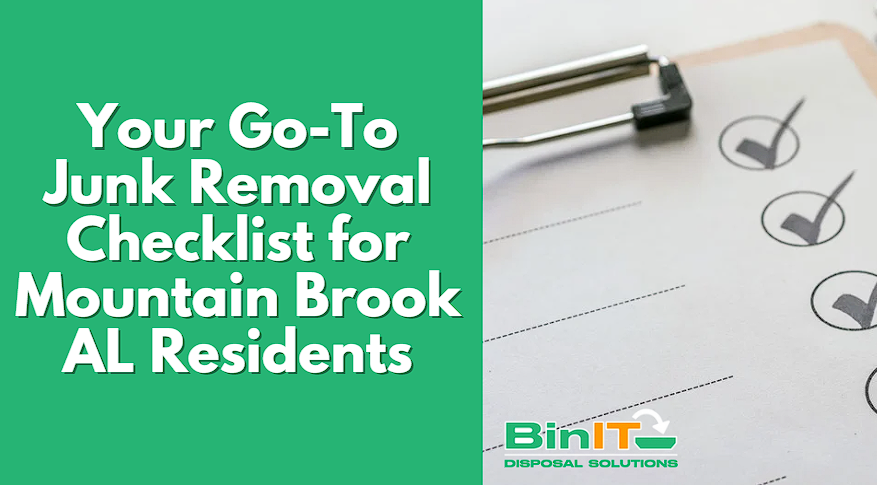 Your Go-To Junk Removal Checklist for Mountain Brook AL Residents