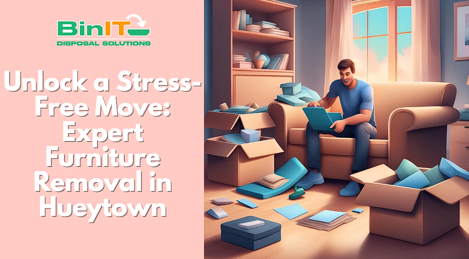 Unlock a Stress-Free Move Expert Furniture Removal in Hueytown